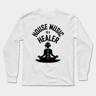House Music Is A Healer Long Sleeve T-Shirt